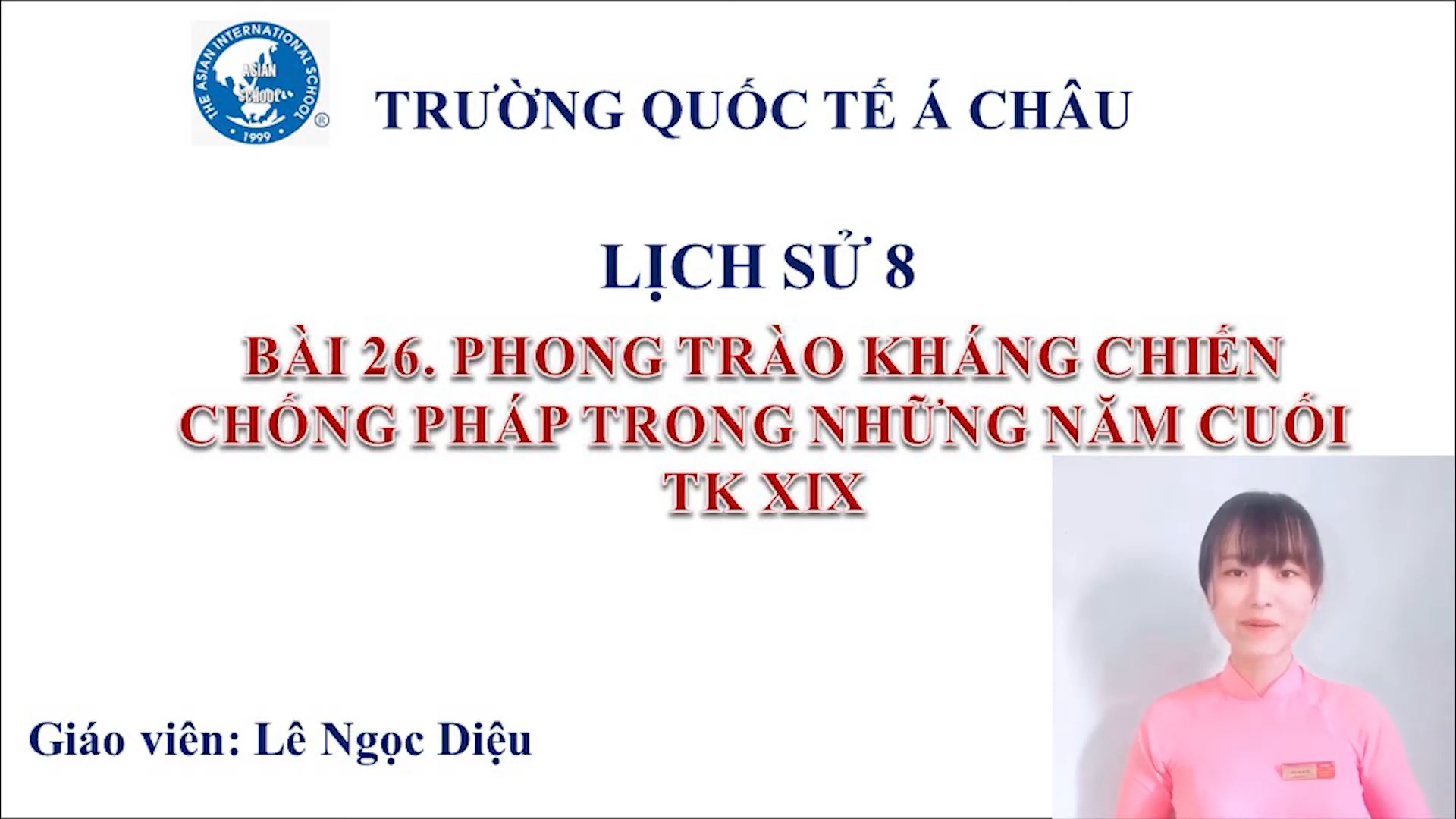 Phong trào khácng chiến chống Pháp trong những năm cuối thế kỉ XIX - GV: Lê Ngọc Diệu | Lịch Sử 8